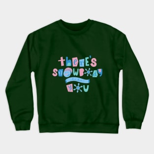 Snowbody Crewneck Sweatshirt